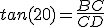 tan(20)=\frac{BC}{CD}