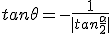 tan\theta=-\frac{1}{|tan\frac{\alpha}{2}|}