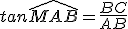 tan\widehat{MAB} = \frac{BC}{AB}