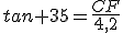 tan {35}=\frac{CF}{4,2}