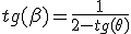 tg(\beta)=\frac{1}{2-tg(\theta)