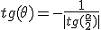 tg(\theta) = - \frac{1}{|tg(\frac{\alpha}{2})|}