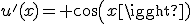 u'(x)= cos(x)