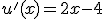 u'(x)=2x-4