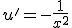 u'=-\frac{1}{x^2}