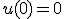 u(0)=0