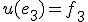u(e_3)=f_3