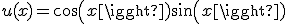 u(x) = cos(x)+sin(x)