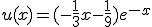 u(x)=(-\frac{1}{3}x-\frac{1}{9})e^{-x}