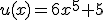 u(x)=6x^5+5