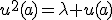 u^2(a)=\lambda u(a)