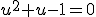 u^2+u-1=0