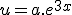 u = a.e^{3x}