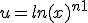u = ln(x)^{n+1}