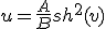u=\frac{A}{B}sh^2(v)