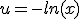 u=-ln(x)