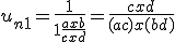 u_{n + 1}=\frac{1}{1 +\frac{ax +b}{cx+ d}} = \frac{cx + d}{(a+c)x + (b + d)