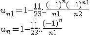 u_{n+1} = 1 - \frac{1}{2} + \frac{1}{3} + ... + \frac{(-1)^{n}}{n+1} + \frac{(-1)^{n+1}}{n+2}
 \\ u_n = 1 - \frac{1}{2} + \frac{1}{3} + ... + \frac{(-1)^{n}}{n+1}
 \\ 