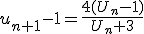 u_{n+1}-1=\frac{4(U_n-1)}{U_n+3}
