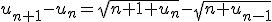 u_{n+1}-u_n=\sqrt{n+1+u_n}-\sqrt{n+u_{n-1}}
