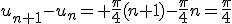 u_{n+1}-u_n= \frac{\pi}{4}(n+1)-\frac{\pi}{4}n=\frac{\pi}{4}