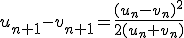 u_{n+1}-v_{n+1}=\frac{(u_n-v_n)^2}{2(u_n+v_n)}
