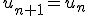 u_{n+1}=u_n