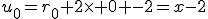 u_0=r_0+2\times 0 -2=x-2