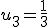 u_3 = \frac{1}{3}