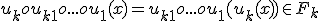 u_kou_{k+1}o...ou_1(x) = u_{k+1}o...ou_1(u_k(x)) \in F_k 