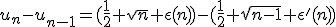 u_n-u_{n-1}=(\frac{1}{2}+\sqrt{n}+\eps(n))-(\frac{1}{2}+\sqrt{n-1}+\eps'(n))