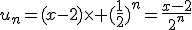 u_n=(x-2)\times (\frac{1}{2})^n=\frac{x-2}{2^n}
