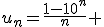 u_n=\frac{1-10^n}{n} 