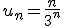 u_n=\frac{n}{3^n}