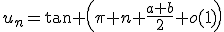 u_n=\tan \left(\pi n+\frac{a+b}{2}+o(1)\right)