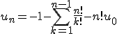 u_n=-1-\Bigsum_{k=1}^{n-1}\frac{n!}{k!}-n!u_0