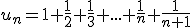 u_n=1+\frac{1}{2}+\frac{1}{3}+...+\frac{1}{n}+\frac{1}{n+1}