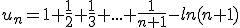 u_n=1+\frac{1}{2}+\frac{1}{3}+...+\frac{1}{n+1}-ln(n+1)