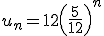 u_n=12\left(\frac{5}{12}\right)^n