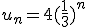 u_n=4(\frac{1}{3})^n