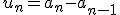 u_n=a_n-a_{n-1}