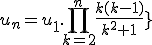 \fbox{\forall n\ge2\;,\;u_n=u_1.\Bigprod_{k=2}^{n}\frac{k(k-1)}{k^2+1}}