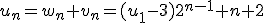 u_n=w_n+v_n=(u_1-3)2^{n-1}+n+2