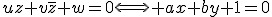 uz+v\bar{z}+w=0\Longleftrightarrow ax+by+1=0