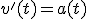 v'(t)=a(t)