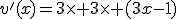 v'(x)=3\times 3\times (3x-1)