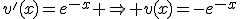 v'(x)=e^{-x} \Rightarrow v(x)=-e^{-x}