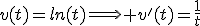 v(t)=ln(t)\Longrightarrow v'(t)=\frac{1}{t}