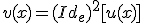 v(x)=(Id_{e})^{2}[u(x)]