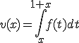 v(x)=\Bigint_{x}^{1+x}f(t)dt